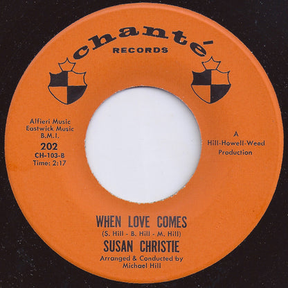 Susan Christie - No One Can Hear You Cry / When Love Comes [1966 US Original Press - Chante 202] (7inch)_2