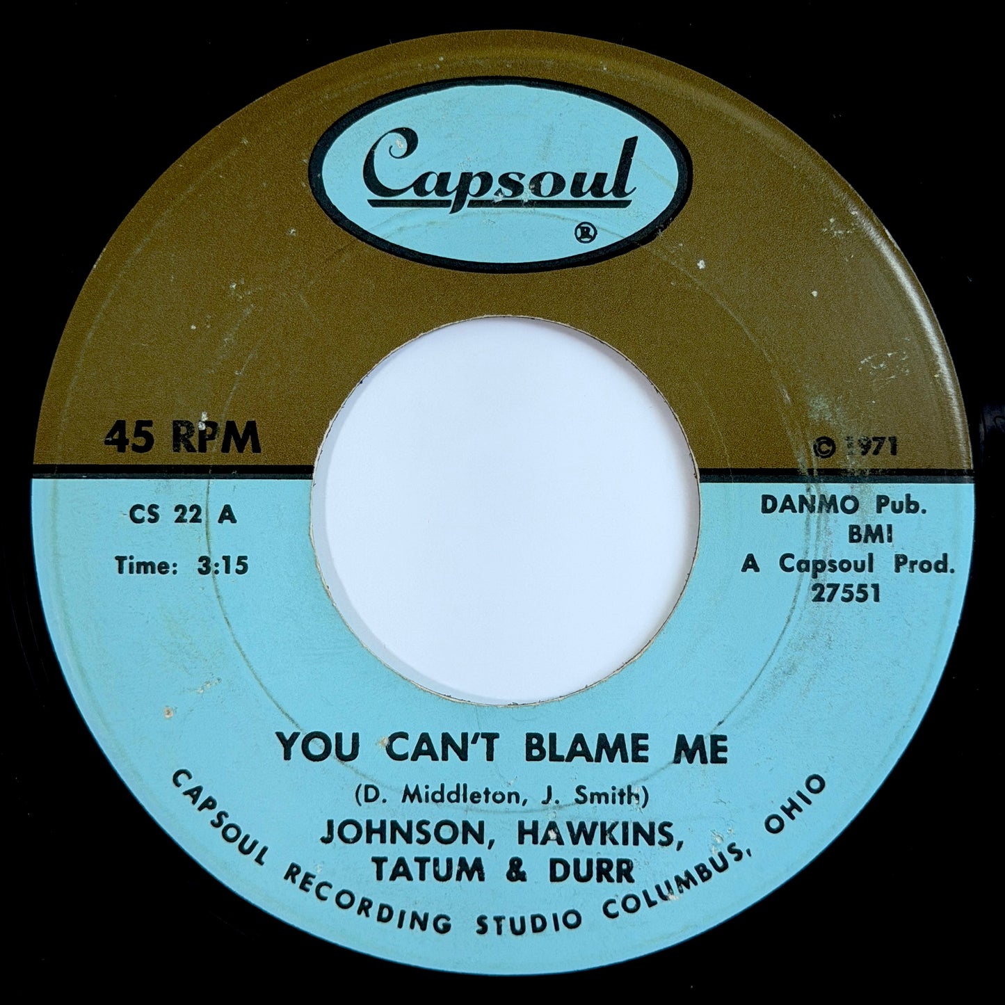 Johnson, Hawkins, Tatum & Durr - You Can't Blame Me / Your Love Keeps Drawing Me Closer [1971 US Original Press - Capsoul CS 22] (7inch)_1