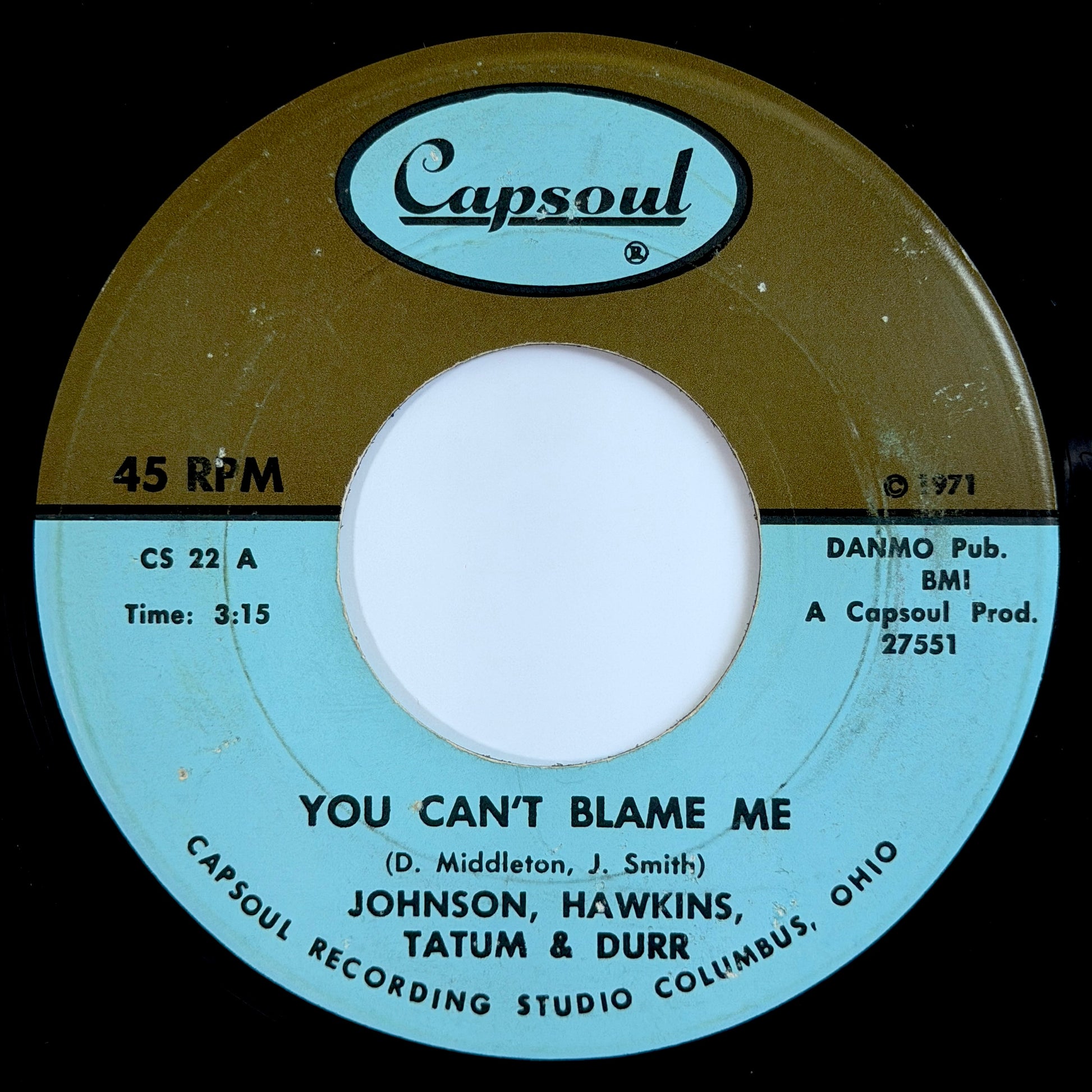 Johnson, Hawkins, Tatum & Durr - You Can't Blame Me / Your Love Keeps Drawing Me Closer [1971 US Original Press - Capsoul CS 22] (7inch)_1