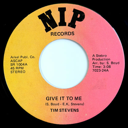 Tim Stevens - Give It To Me / Instrumental [1977 US Original Press - Nip SR 1004] (7inch)_1