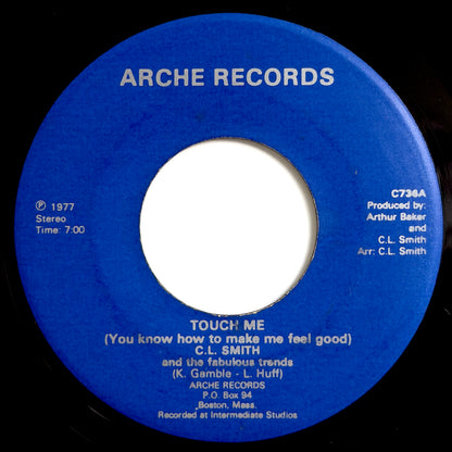 C.L. Smith and Fabulous Trends - Touch Me / What's The Matter Baby [1977 US Original Press - Arche C736] (7inch)_1