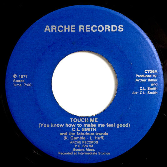 C.L. Smith and Fabulous Trends - Touch Me / What's The Matter Baby [1977 US Original Press - Arche C736] (7inch)_1
