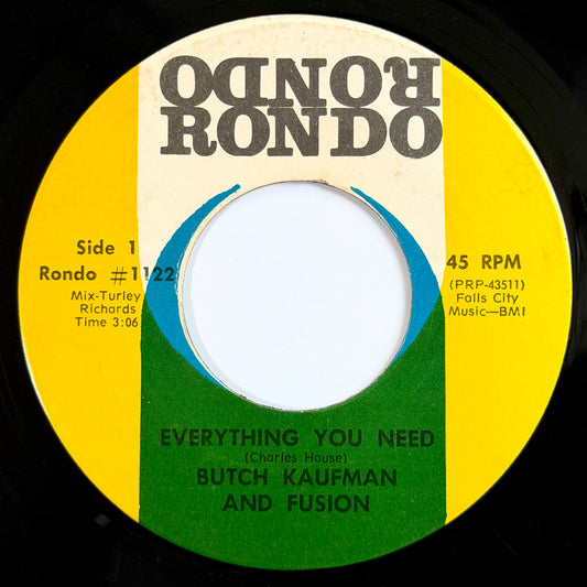 Butch Kaufman and Fusion - Everything You Need / Going Crazy [1973 US Original Press - Rondo 1122] (7inch)_1