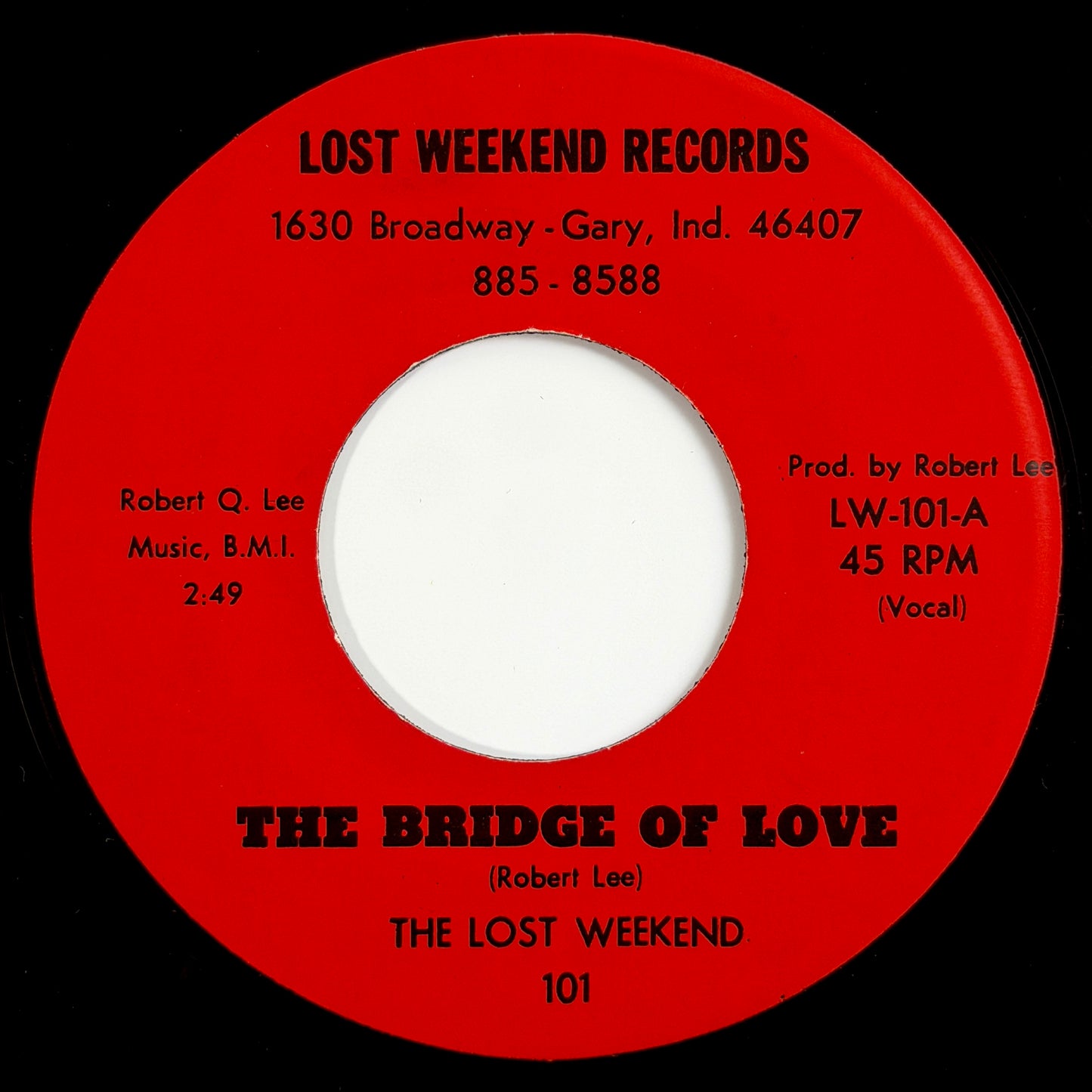 Lost Weekend - Bridge Of Love / Instrumental [- US Original Press - Lost Weekend LW-101] (7inch)_1