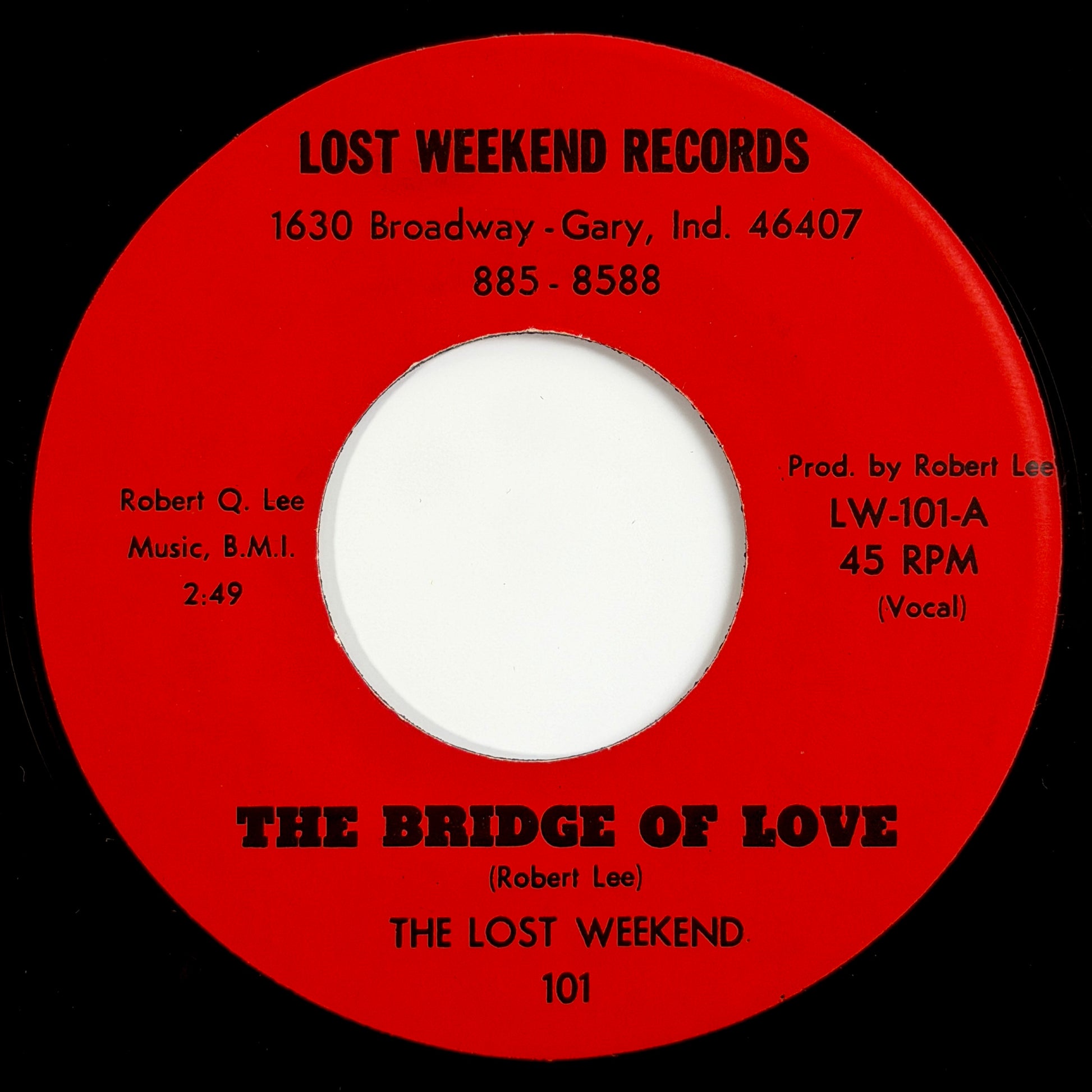 Lost Weekend - Bridge Of Love / Instrumental [- US Original Press - Lost Weekend LW-101] (7inch)_1