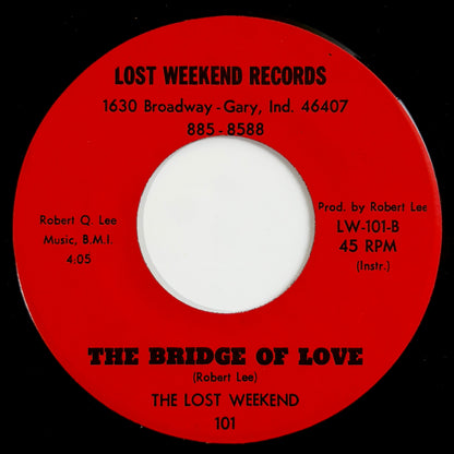 Lost Weekend - Bridge Of Love / Instrumental [- US Original Press - Lost Weekend LW-101] (7inch)_2