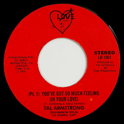 Tal Armstrong - You've Got So Much Feeling (In Your Love) / Part 2 [1976 US Original Press - Love LO-1001] (7inch)_1