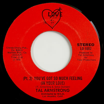 Tal Armstrong - You've Got So Much Feeling (In Your Love) / Part 2 [1976 US Original Press - Love LO-1001] (7inch)_2