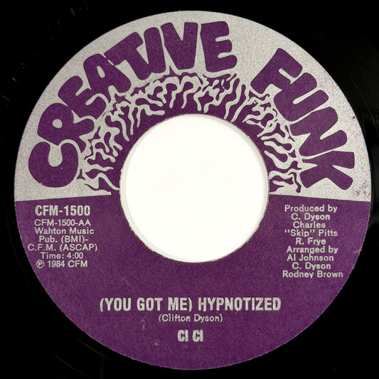 Ci Ci - (You Got Me) Hypnotized [1984 US Original Press - Creative Funk CFM 1500] (7inch)_1