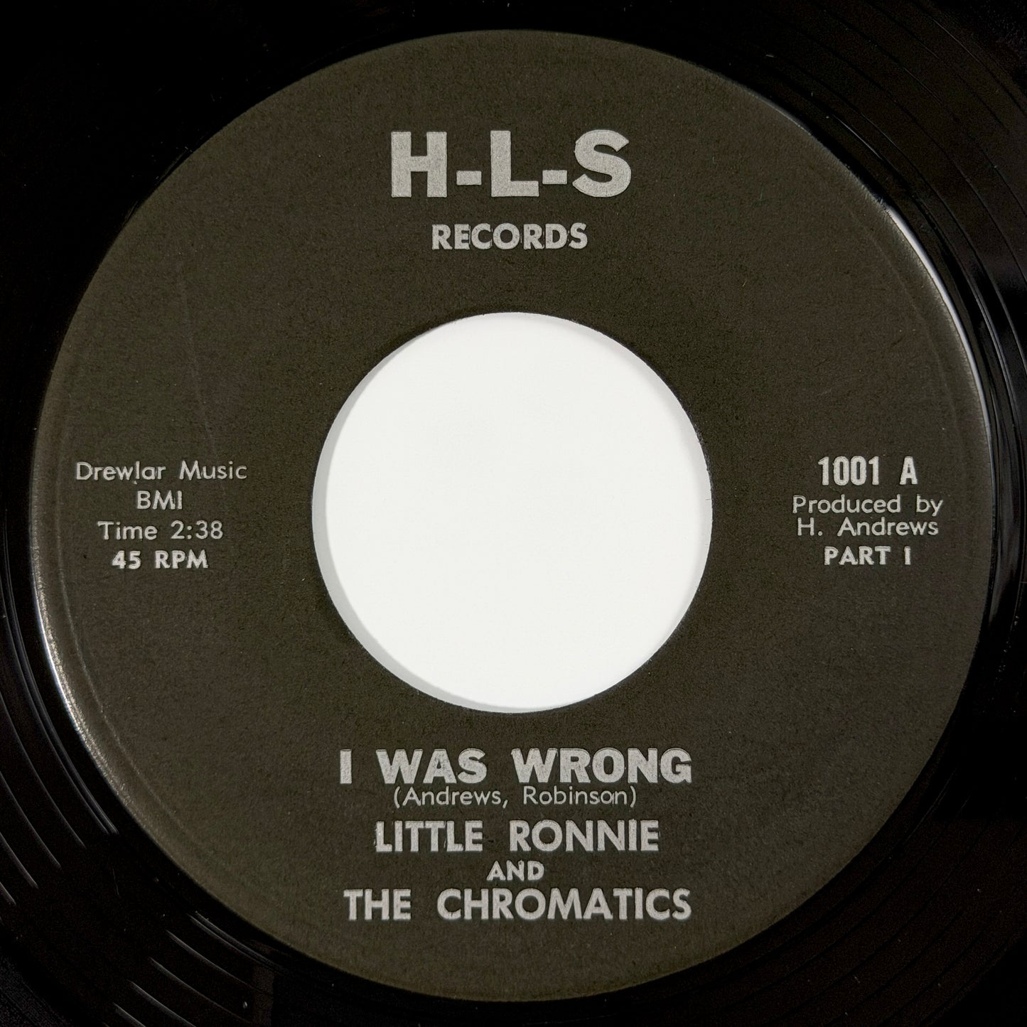 Little Ronnie and Chromatics - I Was Wrong / Part 2 [1966 US Original Press - H-L-S 1001] (7inch)_1