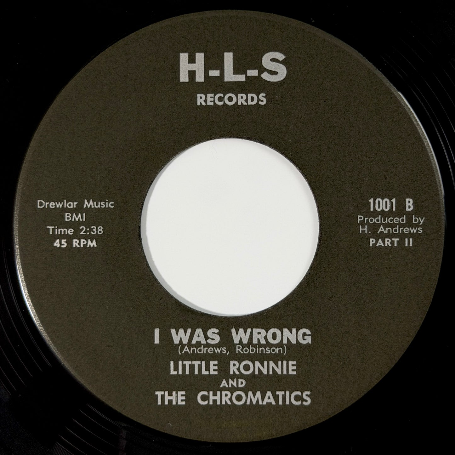 Little Ronnie and Chromatics - I Was Wrong / Part 2 [1966 US Original Press - H-L-S 1001] (7inch)_2
