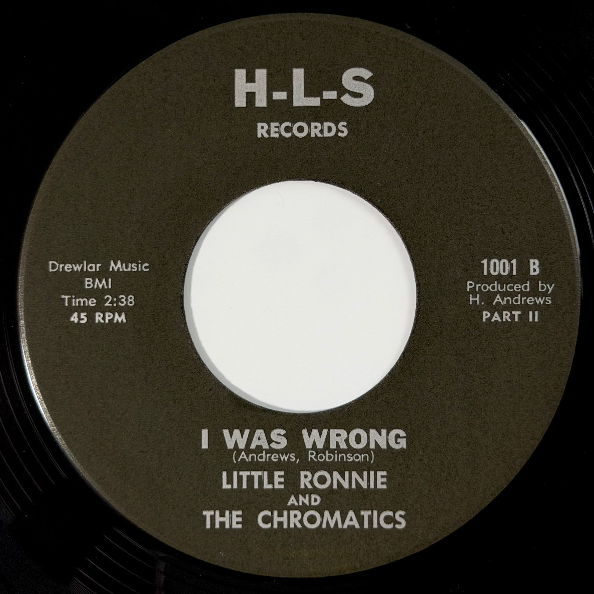 Little Ronnie and Chromatics - I Was Wrong / Part 2 [1966 US Original Press - H-L-S 1001] (7inch)_2