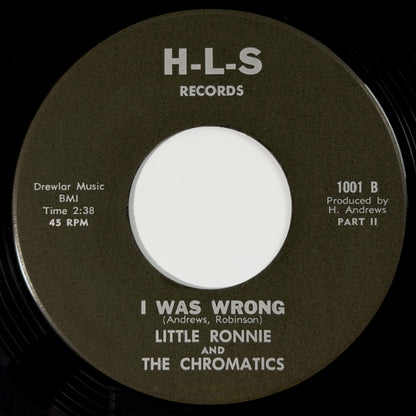 Little Ronnie and Chromatics - I Was Wrong / Part 2 [1966 US Original Press - H-L-S 1001] (7inch)_2