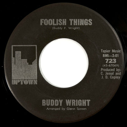 Buddy Wright - Foolish Things / Tears On My Pillow [1965 US Original Press - Uptown 723] (7inch)_1