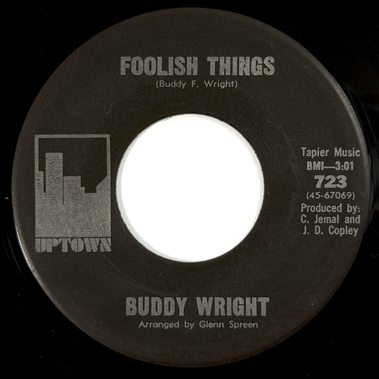 Buddy Wright - Foolish Things / Tears On My Pillow [1965 US Original Press - Uptown 723] (7inch)_1