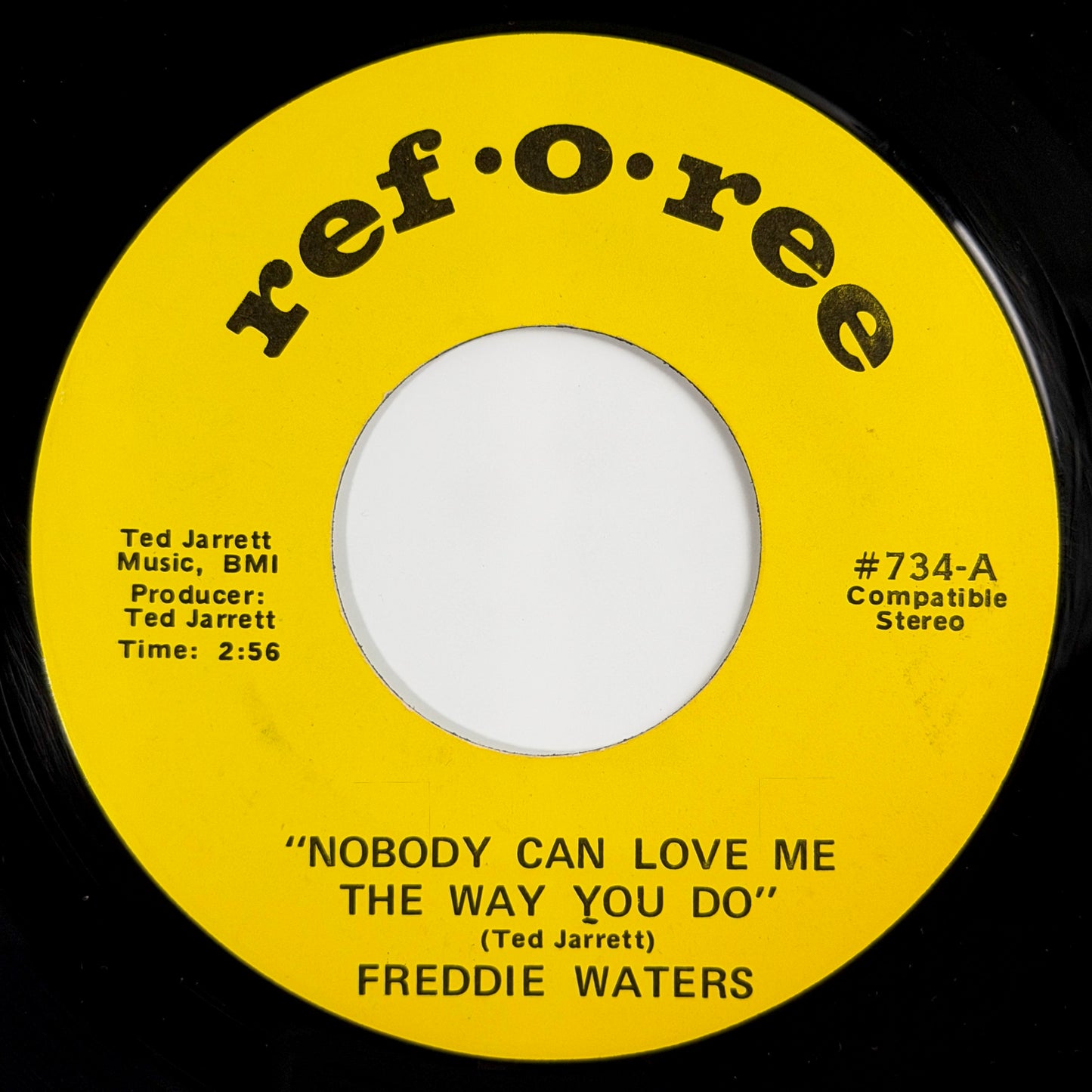 Freddie Waters - Nobody Can Love Me The Way You Do / Love Is A Strange Thing [1972 US Original Press - Ref-O-Ree #734] (7inch)_1