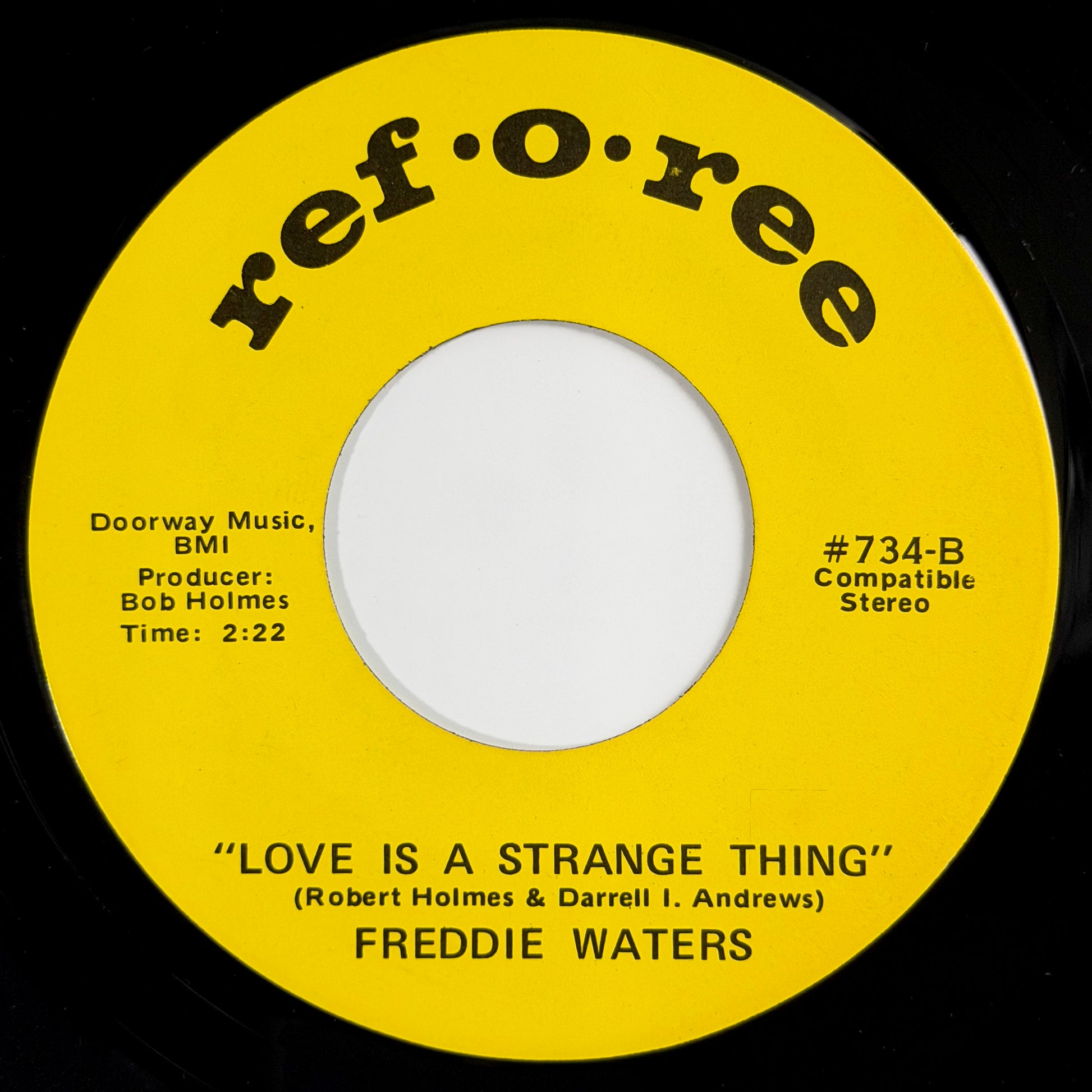 Freddie Waters - Nobody Can Love Me The Way You Do / Love Is A Strange Thing [1972 US Original Press - Ref-O-Ree #734] (7inch)_2