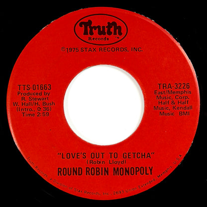 Round Robin Monopoly - Love's Out To Getcha / Average Man [1975 US Original Press - Truth TRA-3226] (7inch)_1
