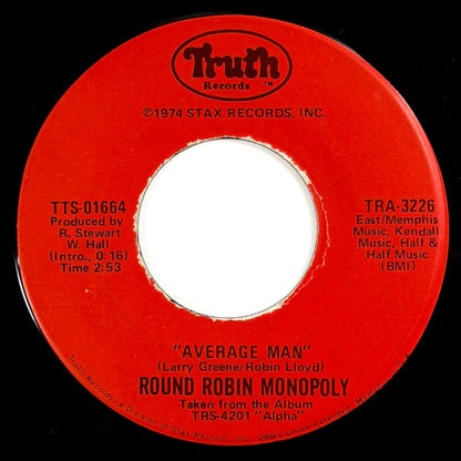 Round Robin Monopoly - Love's Out To Getcha / Average Man [1975 US Original Press - Truth TRA-3226] (7inch)_2