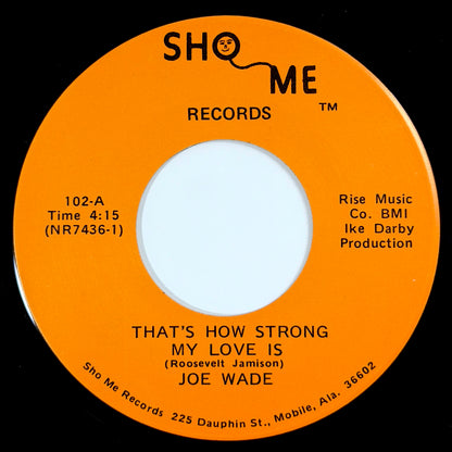 Joe Wade - That's How Strong My Love Is / When Something Is Wrong With My Baby [1976 US Original Press - Sho Me 102] (7inch)_1