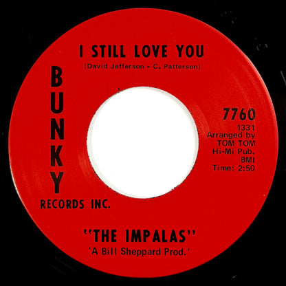 Impalas - I Still Love You / What Should He Do [1968 US Original Press - Bunky 7760] (7inch)_1