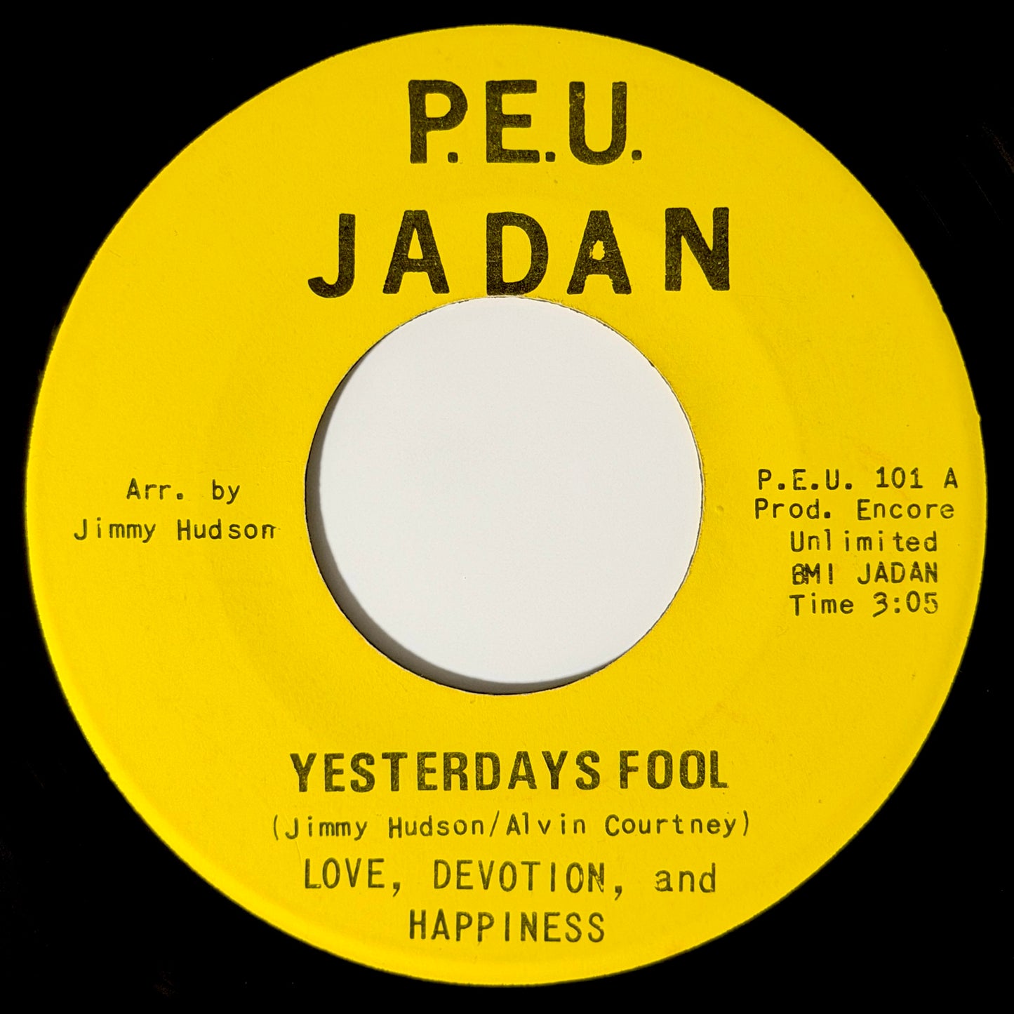 Love, Devotion, And Happiness - Yesterdays Fool / Joy Sweet Joy [- US Original Press - P.E.U. Jadan P.E.U. 101] (7inch)_1