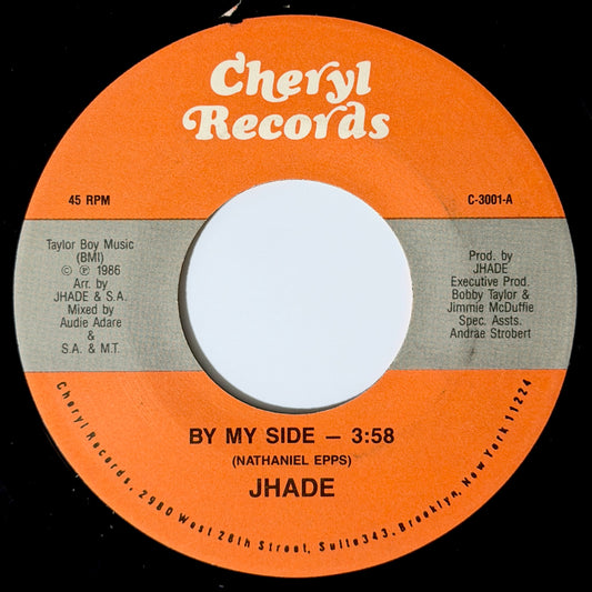 Jhade - By My Side / Instrumental [1986 US Original Press - Cheryl C-3001] (7inch)_1