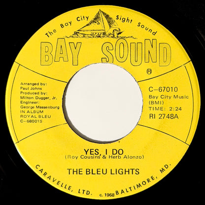 Bleu Lights - Yes, I Do / End Of My Dreams [1968 US Original Press - Bay Sound C-67010] (7inch)_1