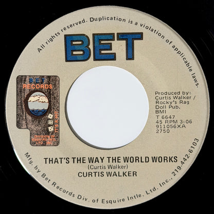 Curtis Walker - That's The Way The World Works / Instrumental [1979 US Original Press - Bet T 6647] (7inch)_1