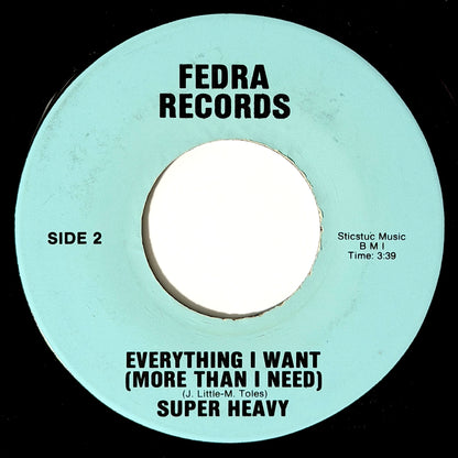 Super Heavy - Nit-Wit Thing / Everything I Want (More Than I Need) [- US Original Press - Fedra FP-1] (7inch)_2
