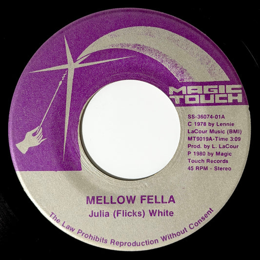 Julia White - Mellow Fella / Out Or In [1980 US Original Press - Magic Touch MT9019] (7inch)_1