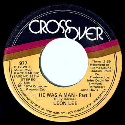 Leon Lee - He Was A Man (Part 1) / (Part 2) [1974 US Original Press - Crossover 977] (7inch)_1