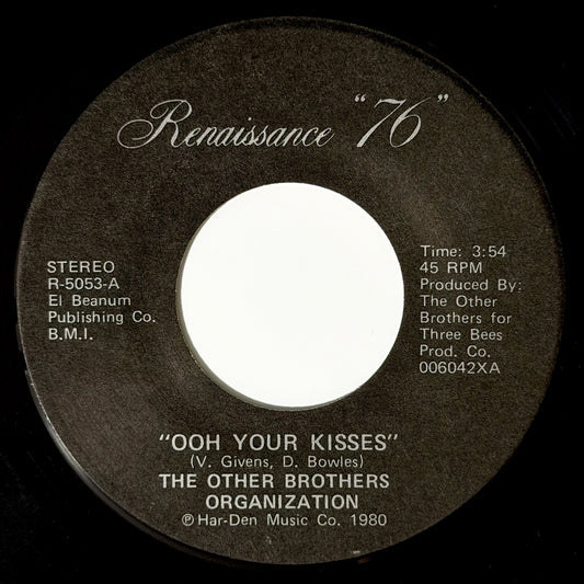 Other Brothers Organization - Ooh Your Kisses / Heading Up [1980 US Original Press - Renaissance 76 R-5053] (7inch)_1