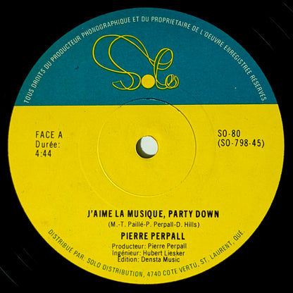Pierre Perpall - J'aime La Musique, Party Down / Version Instrumentale [1980 Canada Original Press - Solo SO-80] (12inch)_1