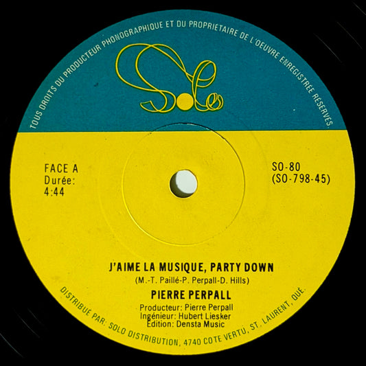 Pierre Perpall - J'aime La Musique, Party Down / Version Instrumentale [1980 Canada Original Press - Solo SO-80] (12inch)_1