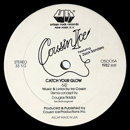 Cousin Ice Featuring Zack Sanders - Catch Your Glow (6:12) / (3:36) [1982 US Original Press - Urban Rock CI5005] (12inch)_1