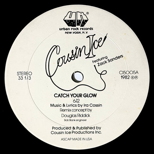 Cousin Ice Featuring Zack Sanders - Catch Your Glow (6:12) / (3:36) [1982 US Original Press - Urban Rock CI5005] (12inch)_1