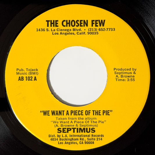 Septimus - We Want A Piece Of The Pie / Take Love Where You Find It [1982 US Original Press | Yellow Label - Chosen Few AB 102] (7inch)_1