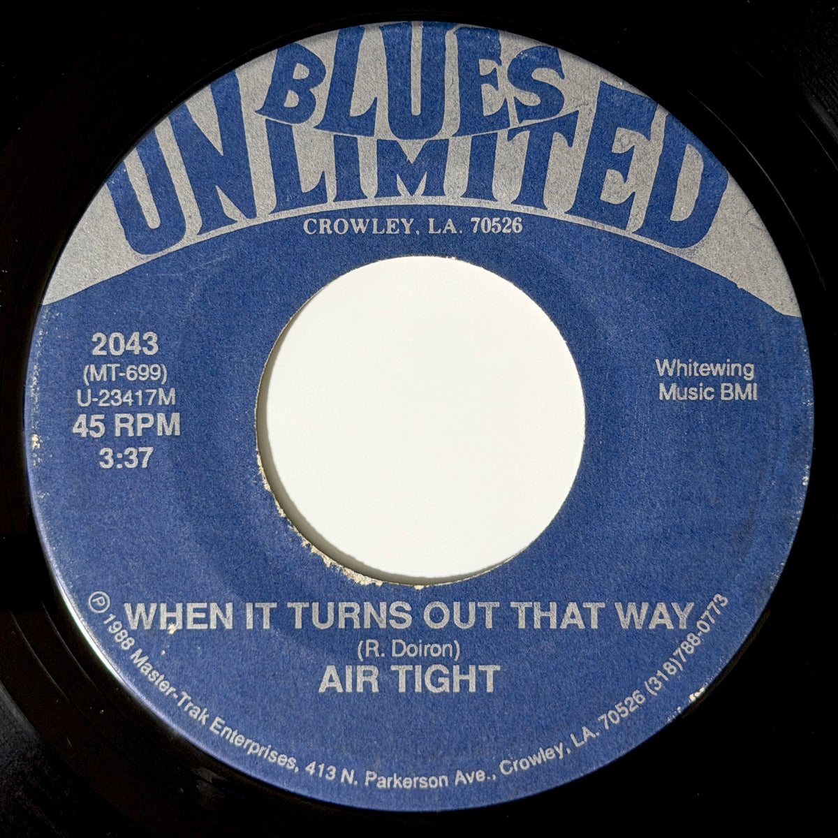 Air Tight - When It Turns Out That Way / I Love You [1988 US Original Press - Blues Unlimited 2043] (7inch)_1