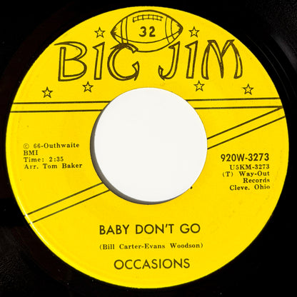 Occasions - Baby Don't Go / There's No You [1967 US Original Press - Big Jim 920W-3273] (7inch)_1