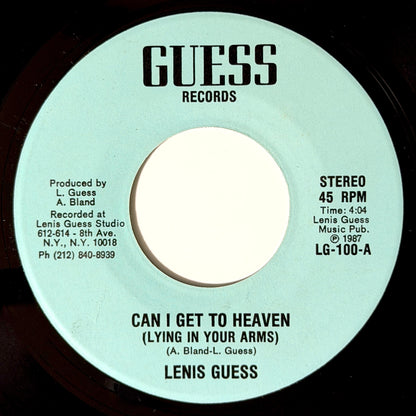 Lenis Guess - Can I Get To Heaven (Lying In Your Arms) / Lay Your Head Down On Me [1987 US Original Press - Guess LG-100] (7inch)_1