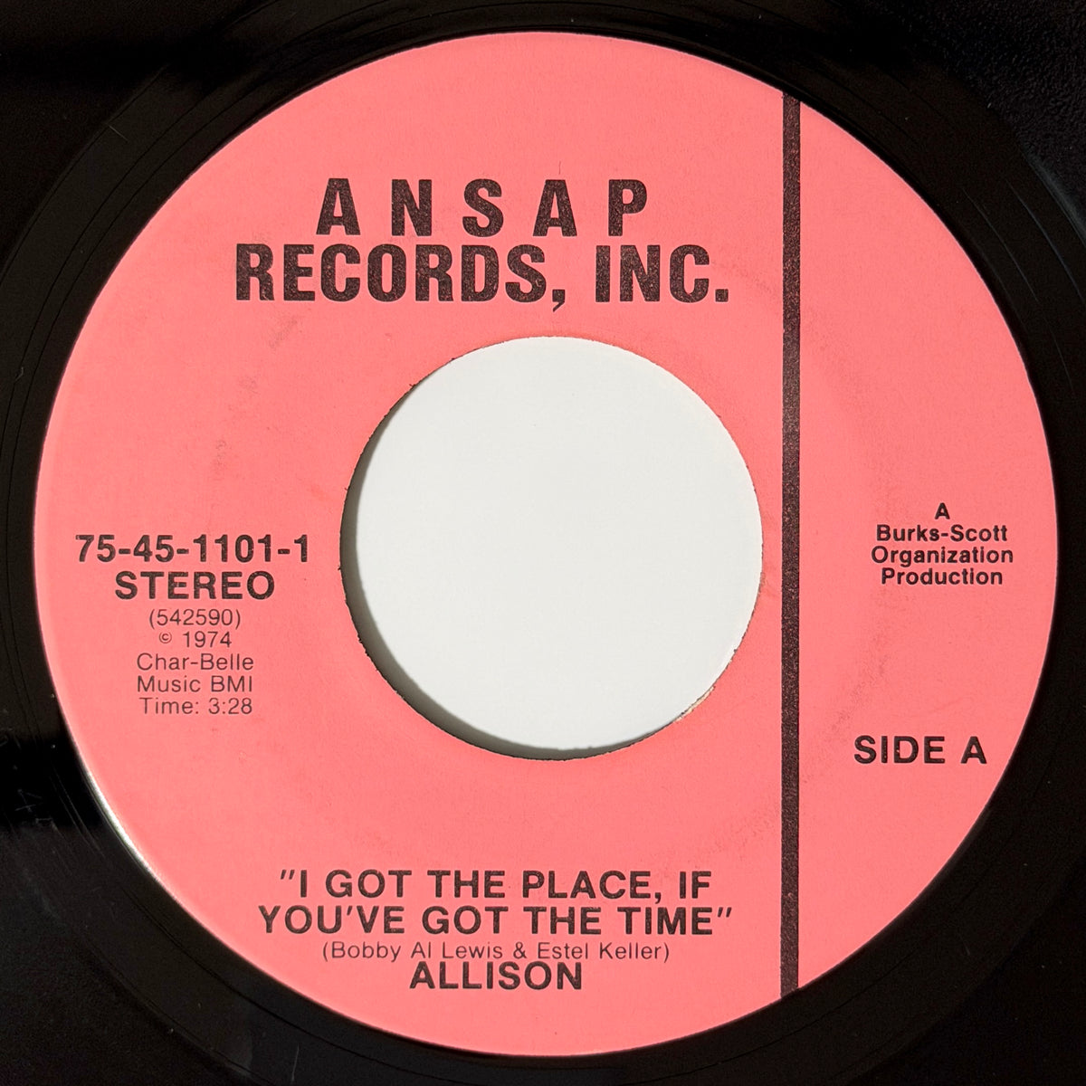 Allison - I Got The Place, If You've Got The Time / Ooh Baby, Can't Explain The Feeling [1974 US Original Press - Ansap 75-45-1101] (7inch)_1