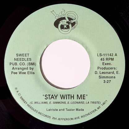 Latriste and Taalor Made - Stay With Me / If Your Love Is Real [- US Original Press - Sweet Needles LS-11142] (7inch)_1