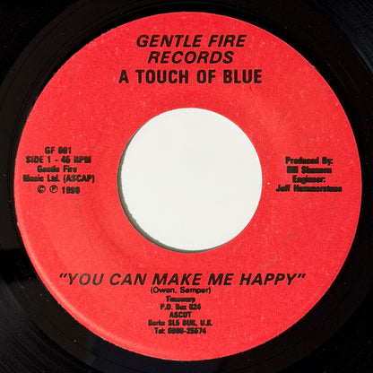 A Touch Of Blue - You Can Make Me Happy / Instrumental [1990 UK Original Press - Gentle Fire GF 001] (7inch)_1