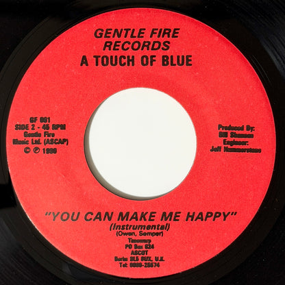 A Touch Of Blue - You Can Make Me Happy / Instrumental [1990 UK Original Press - Gentle Fire GF 001] (7inch)_2