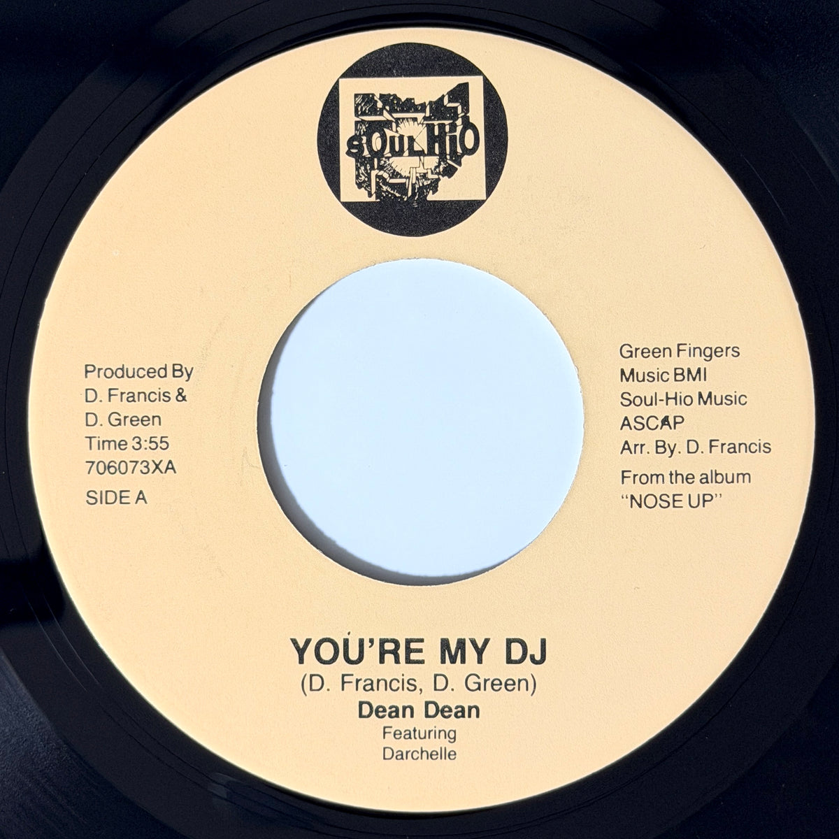 Dean Dean - You're My DJ / Nose Up [1987 US Original Press - Soul Hio 706073X] (7inch)_1