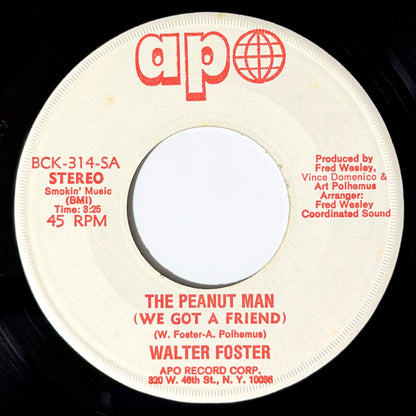 Walter Foster - Peanut Man / It Makes You Wanna Cry [1977 US Original Press - Apo BCK-314-S] (7inch)_1