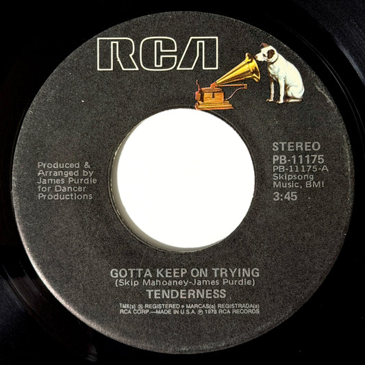 Tenderness - Gotta Keep On Trying / Telly Love [1978 US Original Press - RCA PB-11175] (7inch)_1